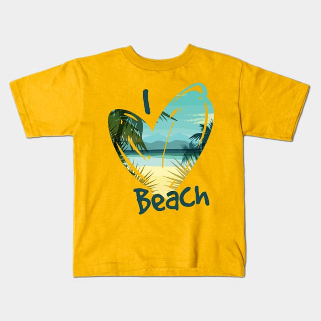 I love beach Kids T-Shirt by Mako Design 